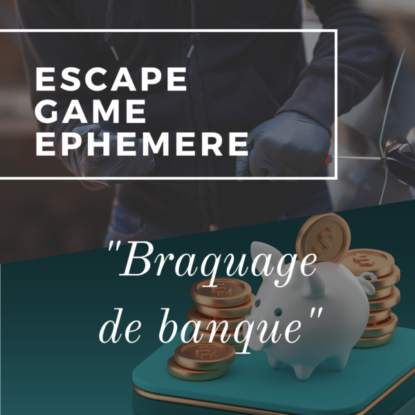 3 Réservation Escape Game - BRAQUAGE DE BANQUE (prix par équipe)